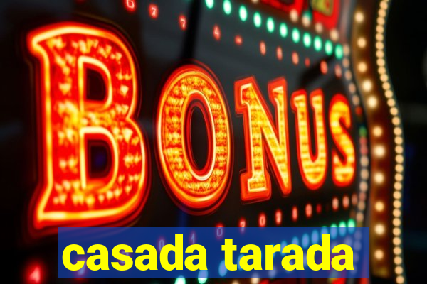 casada tarada